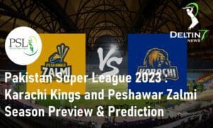 Pakistan Super League 2023 Karachi Kings & Peshawar Zalmi Season Preview & Prediction