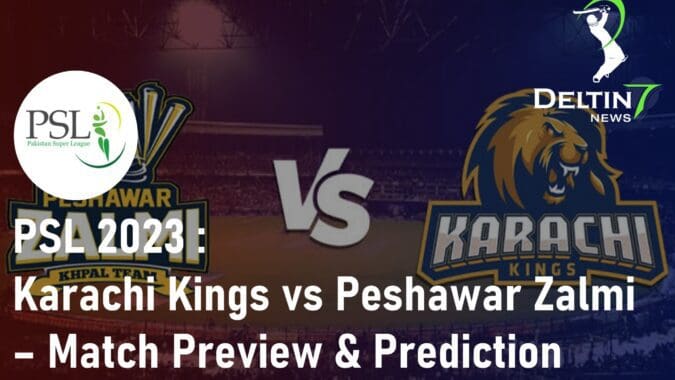 Pakistan Super League 2023 Karachi Kings vs Peshawar Zalmi Preview & Prediction