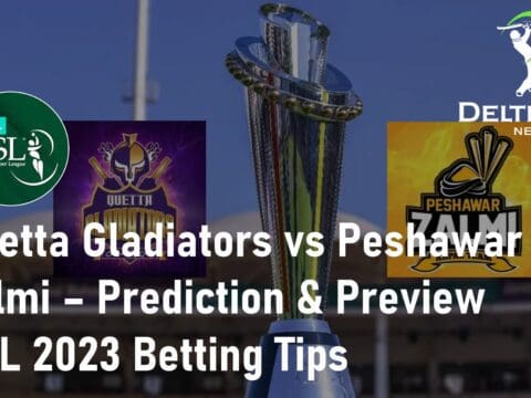 Quetta Gladiators vs Peshawar Zalmi – Match Prediction & Preview | PSL 2023 Betting Tips: Quetta Gladiators vs Peshawar Zalmi Prediction & Preview PSL 2023