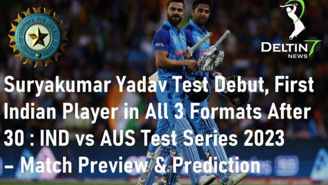 Suryakumar Yadav Test Debut India vs Australia Test Series 2023 Preview & Prediction