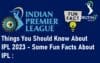 Things you should know about IPL 2023, Mumbai indians team fun facts about ipl