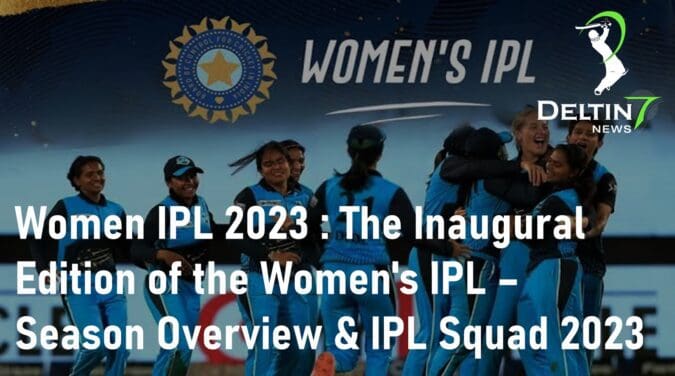 Women IPL 2023 Season Overview IPL Squad 2023