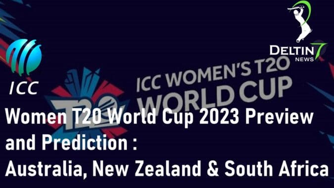 Women T20 World Cup 2023 Preview and Prediction