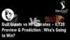 Gulf Giants vs MI Emirates ILT20 Preview & Prediction