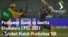 Cricket Match Prediction 100 sure Peshawar Zalmi vs Quetta Gladiators PSL 2023