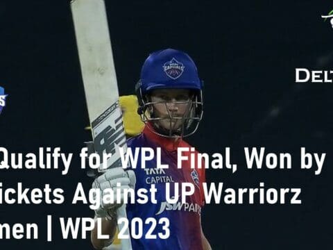 DC Qualify for WPL Final Against UP Warriorz Women WPL 2023