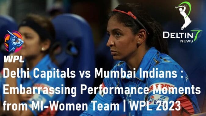 Delhi Capitals vs Mumbai Indians Embarrassing Performance Moments Mumbai Indians Women Team