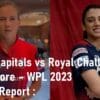 Delhi Capitals vs Royal Challengers Bangalore Womens Cricket WPL 2023 Match Report
