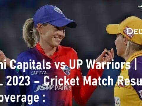 Delhi Capitals vs UP Warriors Women's Premier League 2023 Cricket Match Result