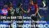 England vs Bangladesh T20 Deltin7 Cricket Match Prediction Betting Tips Today