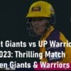 Gujarat Giants vs UP Warriors WPL 2023 Match Between Giants and Warriors