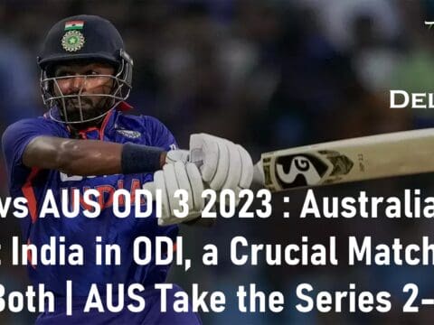 IND vs AUS ODI 3 2023 Australia Beat India in ODI IPL 2023