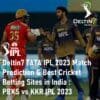 IPL 2023 Match Prediction Best Cricket Betting Sites in India Punjab Kings vs Kolkata Knight Riders