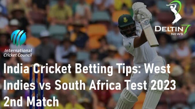 India Cricket Betting Tips West Indies vs South Africa Test 2023 2nd Match