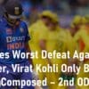 India Faces Worst Defeat Against Australia Virat Kohli Only Batter IND vs AUS 2nd ODI 2023