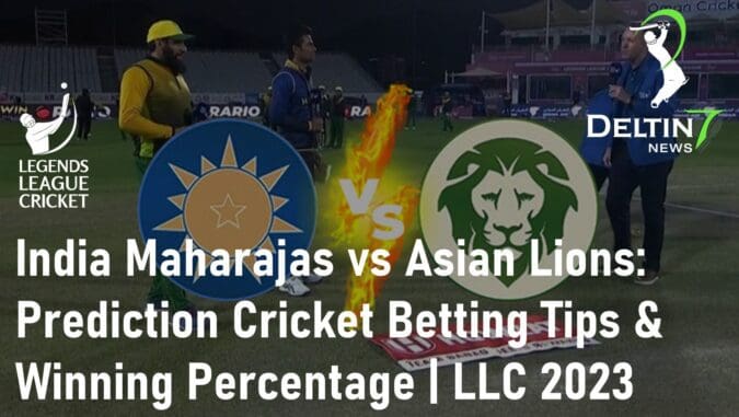 India Maharajas vs Asian Lions: LLC 23 Match Prediction Cricket Betting Tips & LLC 23 Cricket Winning Percentage | LLC 2023 India Maharajas vs Asian Lions LLC 23 Match Prediction Cricket Betting Tips LLC 23 Cricket Winning Percentage