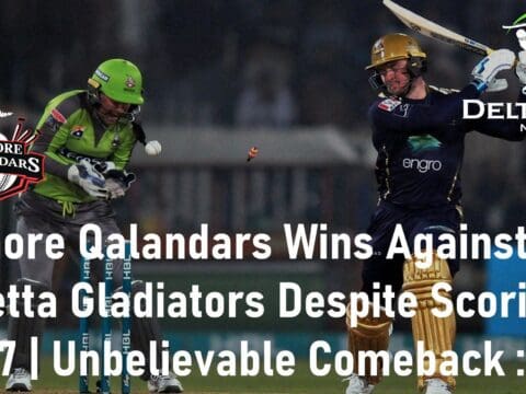 Lahore Qalandars Wins Against Quetta Gladiators Despite Scoring 50/7 | Unbelievable Comeback by Lahore Qalandars: Lahore Qalandars Wins Unbelievable Comeback by Lahore Qalandars