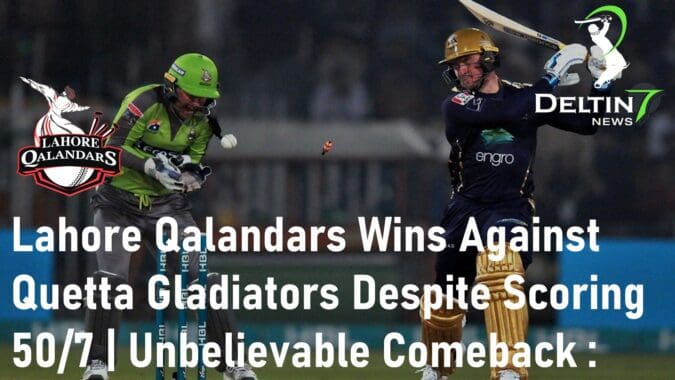 Lahore Qalandars Wins Unbelievable Comeback by Lahore Qalandars