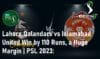 Lahore Qalandars vs Islamabad United Win by 110 Runs Pakistan Super League 2023
