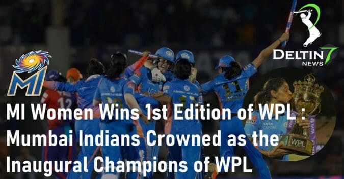 MI Women Wins 1st Edition of WPL Mumbai Indians Crowned Champions of Women's Premier League