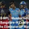 MI vs RCB WPL 2023 the Eliminator UP Warriorz
