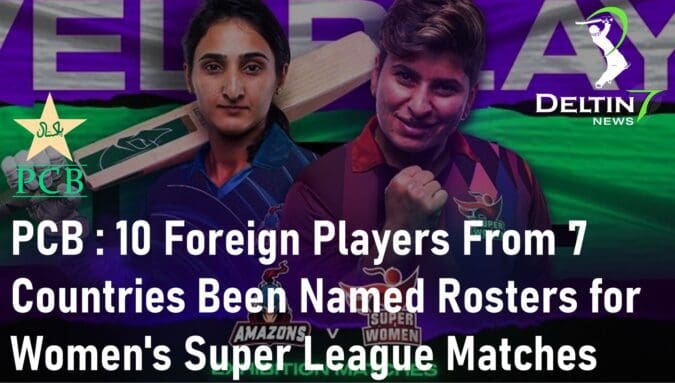 PCB: 10 Foreign Players From 7 Countries Been Named Rosters for Women’s Super League Matches PCB 10 Foreign Players From 7 Countries Been Named Rosters for Women's Super League Matches