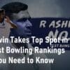 R Ashwin Bowling Record Latest ICC Test Bowling Rankings All You Need to Know About