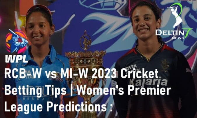 RCB-W vs MI-W 2023 Cricket Betting Tips Women's Premier League Predictions