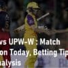 RCB-W vs UPW-W WPL Match Prediction Today Online Cricket Betting App in India