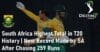 South Africa Highest Total in T20 History New Record Made by South Africa T20 History Highest Score