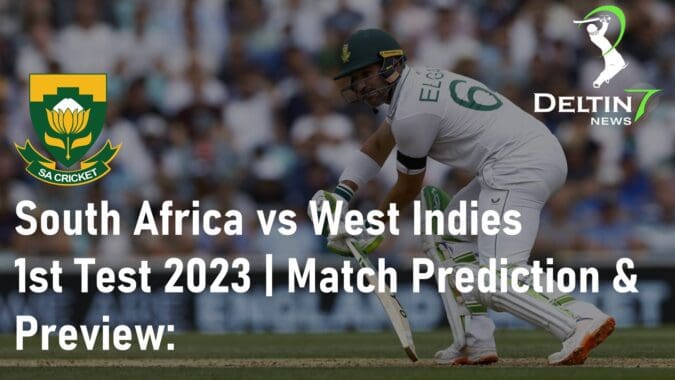 South Africa vs West Indies 1st Test Match 2023 Match Prediction