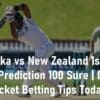 Sri Lanka vs New Zealand 1st Test Match Prediction 100 Sure Top Cricket Betting Tips