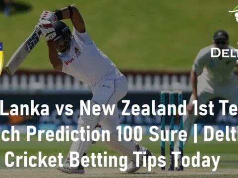 Sri Lanka vs New Zealand 1st Test Match Prediction 100 Sure Top Cricket Betting Tips