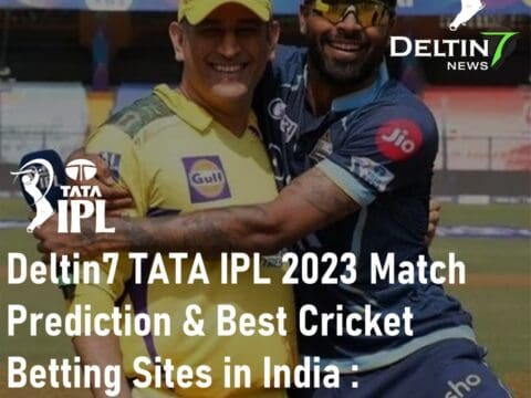 TATA IPL 2023 Match Prediction Best Cricket Betting Sites in India Gujrat Titans vs Chennai Super Kings