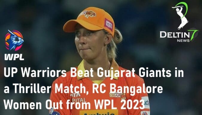 UP Warriors Beat Gujarat Giants in a Thriller Match, RC Bangalore Women Out from the Tournament | WPL 2023 UP Warriors Beat Gujarat Giants RC Bangalore Women Out from the Tournament WPL 2023