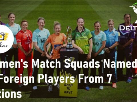 Women's Match Squads Named 10 Foreign Players From 7 Nations Women's Cricket Super League