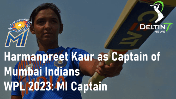 Harmanpreet Kaur announced as the Captain of Mumbai Indians
