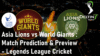 LLC 2023 Asia Lions vs World Giants Prediction