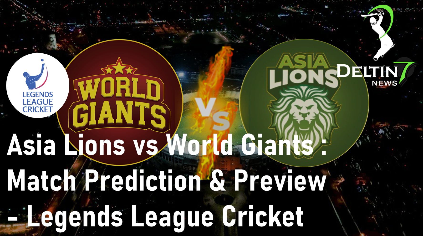 LLC 2023 Asia Lions vs World Giants Prediction and Preview