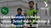 PSL 2023 LQ vs MS Prediction