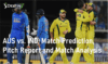 IND vs AUS ODI Match Prediction, Pitch Report and Match Analysis