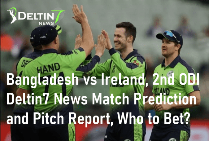 BAN vs IRE 2nd ODI Prediction