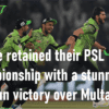 Lahore retained PSL championship with a stunning one-run victory over Multan