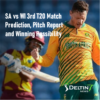 SA vs WI 3rd T20 Match Prediction