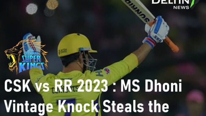 CSK vs RR 2023 MS Dhoni Vintage Knock Chennai Super Kings Vintage Finisher