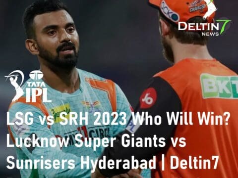 LSG vs SRH 2023 Who Will Win Lucknow Super Giants vs Sunrises Hyderabad Deltin7 Best Cricket Match Prediction