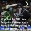 NZ vs PAK 3rd T20I Match Report Best Betting Sites in India for Cricket