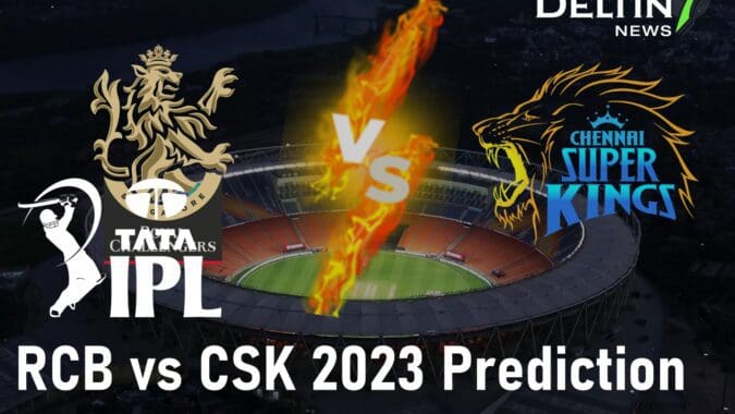 RCB vs CSK 2023 Prediction Best IPL Betting Site in India Royal Challengers Bangalore vs Chennai Super Kings