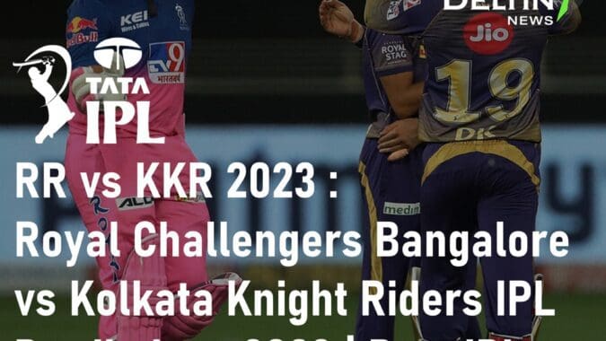 RR vs KKR 2023 Royal Challengers Bangalore vs Kolkata Knight Riders IPL Predictions 2023 Best IPL Betting Tips