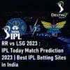 RR vs LSG 2023 IPL Today Match Prediction 2023 Best IPL Betting Sites in India